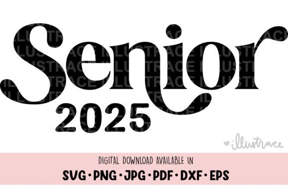Class of 2025 Graphics for Crafts & Web