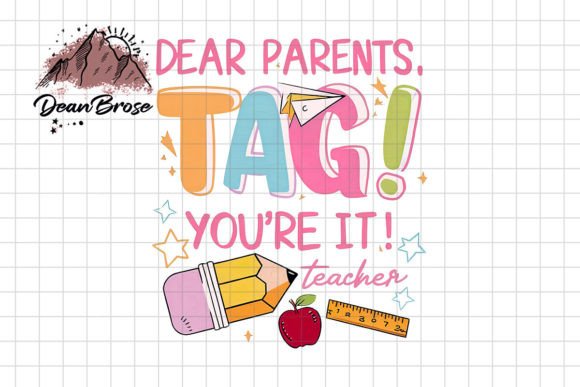 Dear Parents Tag You re It Teacher Graphics & Crafts