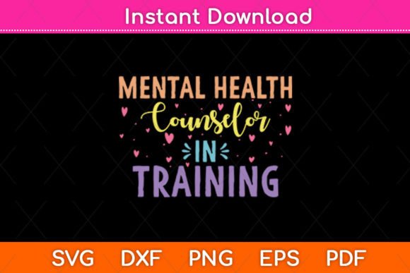 Mental Health Counselor in Training Svg for Crafts & Graphics