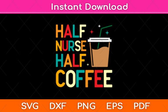 Nurse & Coffee Graphics for Crafts