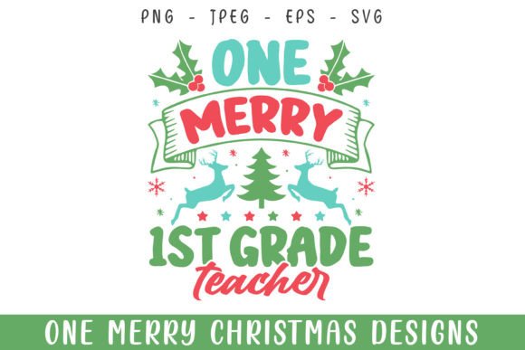 One Merry 1st Grade Teacher Christmas Graphics & Crafts
